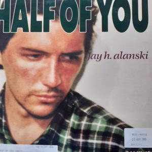 Jay H. Alanski - Half Of You (Maxi 45t) Vinyle