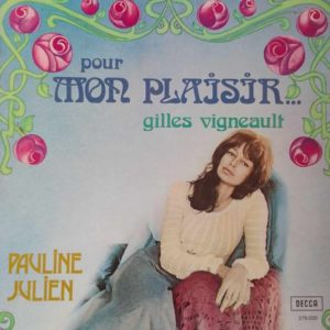 Pauline Julien – Pour Mon Plaisir... Gilles Vigneault LP 33T