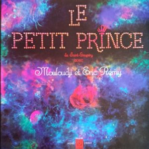 Antoine De Saint-Exupéry Avec Mouloudji et Eric Rémy ‎– Le Petit Prince Lp 33t Vinyle