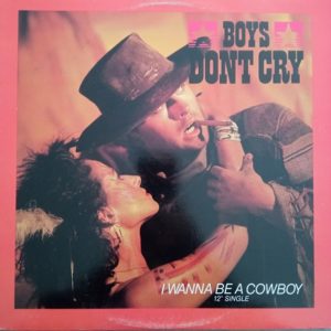 Boys Don't Cry – I Wanna Be A Cowboy Maxi 45T Vinyle