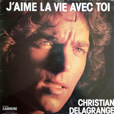 Christian Delagrange ‎– J'Aime La Vie Avec Toi Lp 33t Vinyle