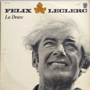 Félix Leclerc – La Drave LP 33t Vinyle