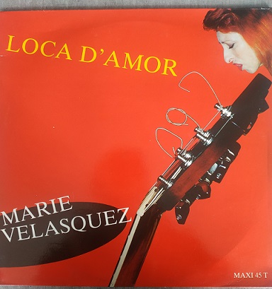 Marie Velasquez ‎– Loca D'amor (Maxi 45t) Vinyle