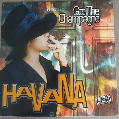 Havana: Get The Champagne (Maxi45t) Vinyle