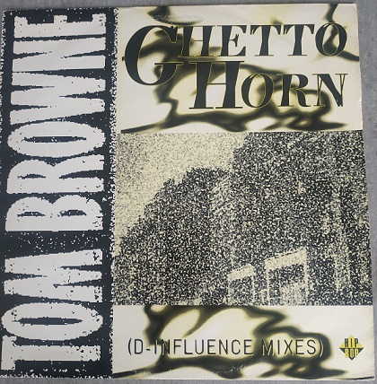 Tom Browne ‎– Ghetto Horn (D-Influence Mixes) (Maxi45t) vinyle promo