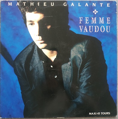 Mathieu Galante ‎– Femme Vaudou (Maxi45t) Vinyle