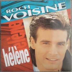 Roch Voisine ‎– Hélène (45t) Vinyle