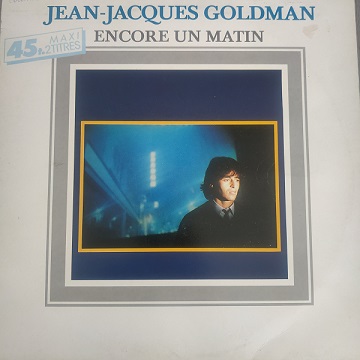 Jean-Jacques Goldman ‎– Encore Un Matin (Maxi 45t) Vinyle