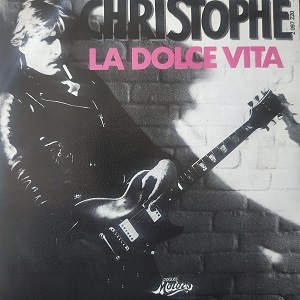 Christophe ‎– La Dolce Vita (45t) Vinyle