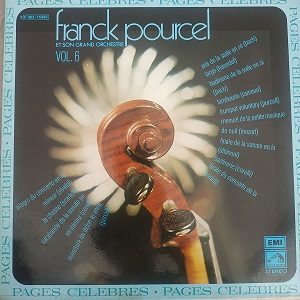 Franck Pourcel Et Son Grand Orchestre ‎– Pages Célèbres Vol. 6 (33t) Vinyle