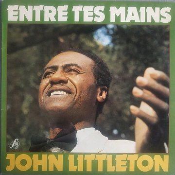 John Littleton - Entre tes mains (33t) Vinyle