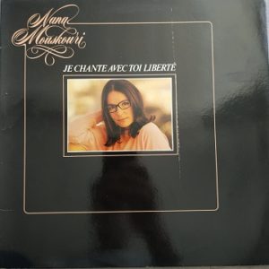 Nana Mouskouri ‎– Je Chante Avec Toi Liberté (33t) Vinyle