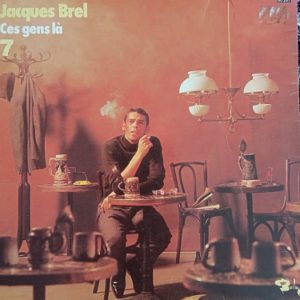 Jacques Brel ‎– 7 - Ces Gens Là LP 33t Vinyle