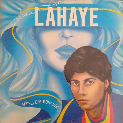Jean-Luc Lahaye – Appelle Moi Brando Lp 33t Vinyle