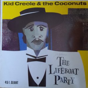 Kid Creole & The Coconuts – The Lifeboat Party Vinyle Maxi 45t