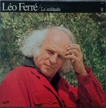 Léo Ferré ‎– La Solitude - 11 Lp 33t Vinyle
