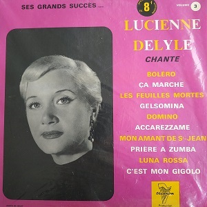 Lucienne Delyle ‎– Chante Ses Grands Succès... Volume 3 (Compilation) 78T Vinyle