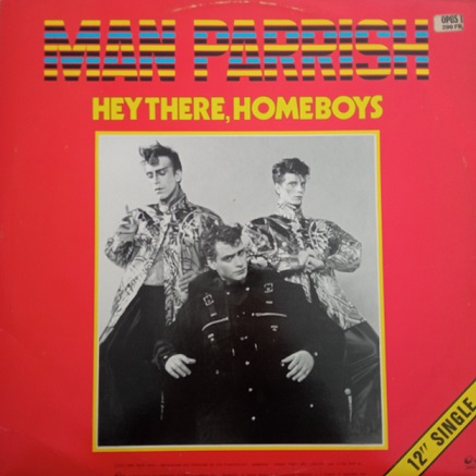 Man Parrish – Hey There, Home Boys Maxi 45T Vinyle