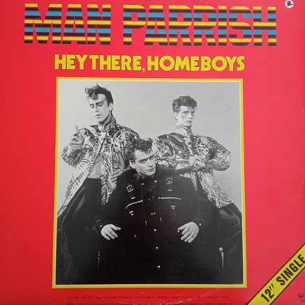 Man Parrish – Hey There, Home Boys Maxi 45T Vinyle