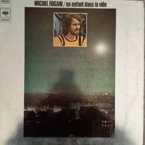 Michel Fugain – Un Enfant Dans La Ville Lp 33t Vinyle