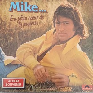 Mike Brant - Mike... En Plein Cœur De Ta Jeunesse Lp 33t Vinyle