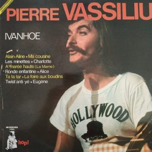 Pierre Vassiliu ‎– Ivanhoé Lp Compilation 33t Vinyle