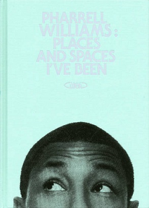 pharrell williams : places and spaces i've been michel lafon