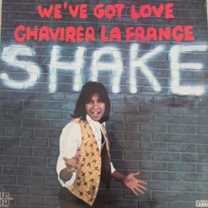 Shake ‎– We've Got Love Chavirer La France Lp 33t Vinyle