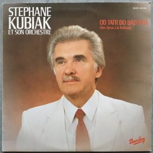 Stéphane Kubiak et son orchestre Od tatr do baltyku (LP,Album) Vinyle