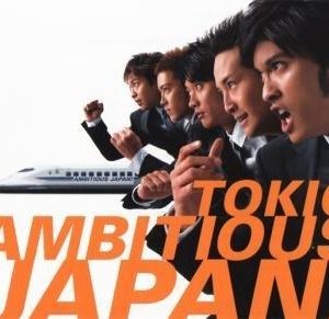 TOKIO : AMBITIOUS JAPAN! [Limited Edition]